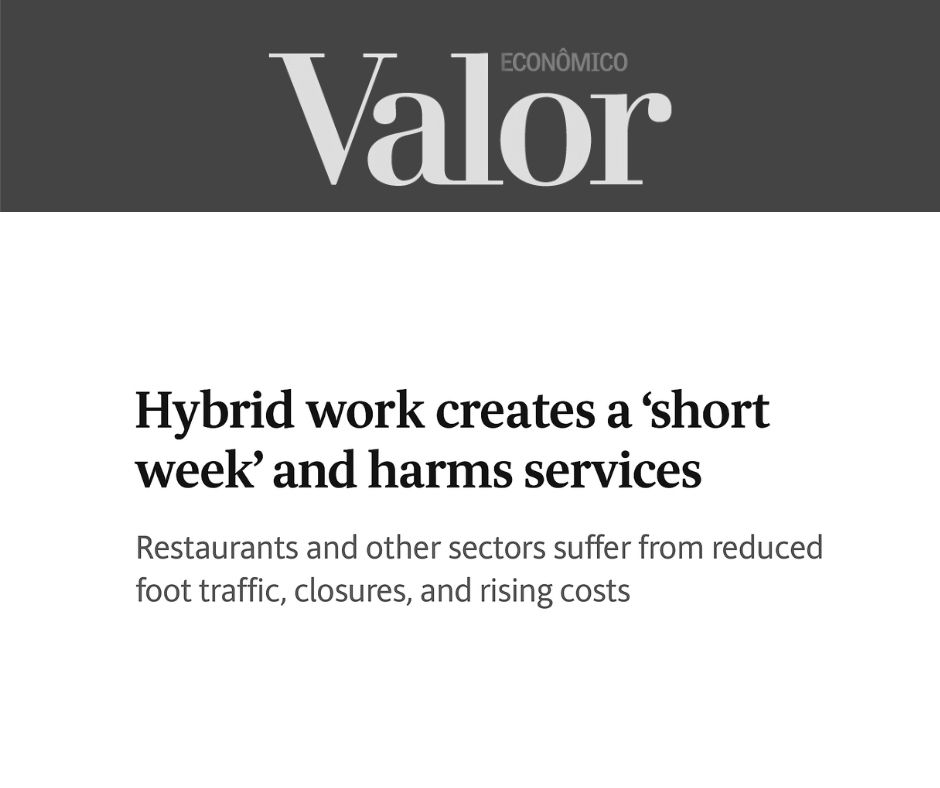VALOR ECONÔMICO - Trabalho híbrido deixa ‘semana curta’ e prejudica serviços