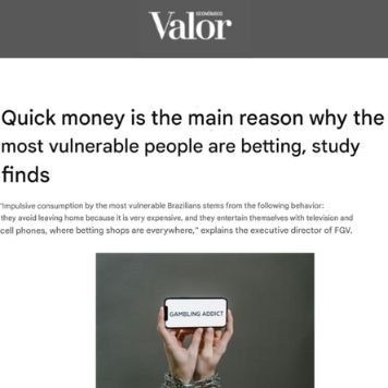 Valor Econômico - Dinheiro rápido é principal motivo para mais vulneráveis apostarem em 'bets'