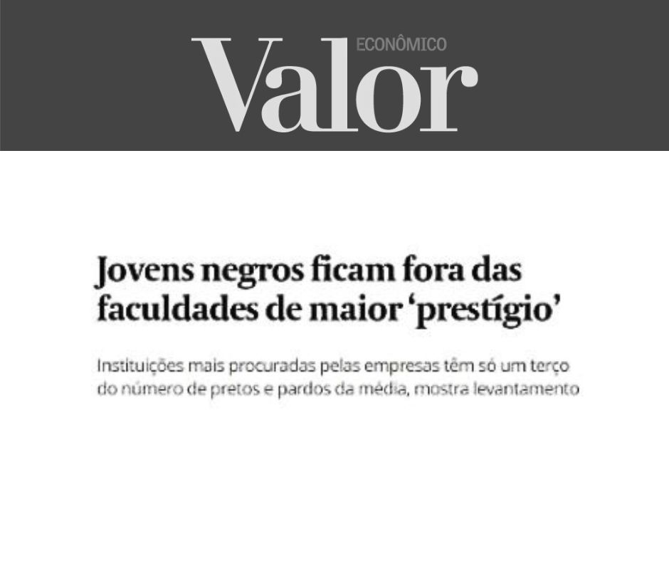 VALOR ECONÔMICO - Jovens negros e acesso a faculdades de 'prestígio'